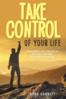 Take Control of Your Life : Overcoming Life's Obstacles Difficult Emotions and Problem Behavior - eBook