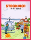 Stecki 401 in der Schule : Konzentration und Entspannung Fur Kinder 4-12 Durch Lustige und Spannende Hor-Geschichten - eBook