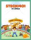 Stecki 401 im Zirkus : Konzentration und Entspannung Fur Kinder 4-12 Durch Lustige und Spannende Hor-Geschichten - eBook