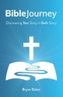 Bible Journey : Discovering Your Story in God's Story - Book