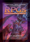 Everything I Need to Know I Learned from RPGs : A player's handbook for the game of life - Book