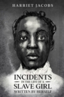 Incidents in the Life of a Slave Girl, Written By Herself - eBook