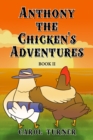Anthony the Chicken's Adventures Book II - eBook