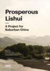 Prosperous Lishui : A Project for Suburban China - Book