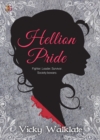 Hellion Pride : Fighter. Leader. Survivor. Society beware. - eBook