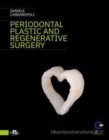 Periodontal Plastic and Regenerative Surgery - Book