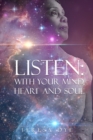LISTEN : WITH YOUR MIND, HEART, AND SOUL - eBook