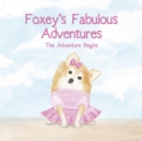 Foxey's Fabulous Adventures - eBook