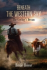 Beneath the Western Sky : The Cowboy's Dream (Book #6) 2nd Edition - eBook