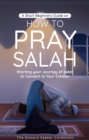 Short Beginners Guide on How to Pray Salah - eBook