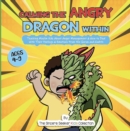 Calming the Angry Dragon Within - eBook