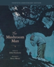 The Mushroom Man : 30th Anniversary Edition - Book