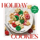 Good Housekeeping Holiday Cookies : 100 Fun and Festive Treats to Enjoy Throughout the Season - Book