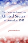 The Constitution of the United States  of America, 1787 - eBook