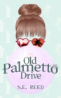 Old Palmetto Drive - eBook