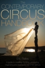 Contemporary Circus Handbook: A Guide to Creating, Funding, Producing, Organizing and Touring Shows for the 21st Century - eBook