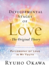 Developmental Stages of Love - The Original Theory : Philosophy of Love in My Youth - eBook