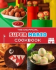 Unofficial Super Mario Cookbook - Book