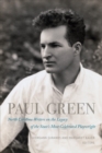 Paul Green : North Carolina Writers on the Legacy of the State's Most Celebrated Playwright - eBook