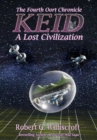 KEID: A Lost Civilization : The Fourth Oort Chronicle - eBook