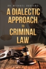 A Dialectic Approach to Criminal Law - eBook