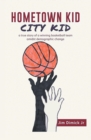 Hometown Kid City Kid - eBook