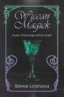 Wiccan Magick : Inner Teachings of the Craft - Book