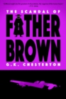 The Scandal of Father Brown (Warbler Classics Annotated Edition) - eBook