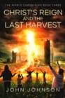 Christ's Reign and the Last Harvest - eBook