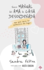 Nuevo manual del ama de casa desordenada : Una guia para los quehaceres del hogar - eBook