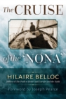 The Cruise of the Nona : The Story of a Cruise from Holyhead to the Wash, with Reflections and Judgments on Life and Letters, Men and Manners - eBook