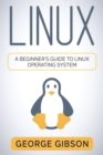 Linux : A Beginner's Guide to Linux Operating System - eBook