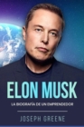Elon Musk : La Biografia de un Emprendedor - eBook