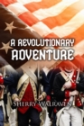 A Revolutionary Adventure - eBook