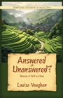Answered or Unanswered : Miracles of Faith in China - eBook