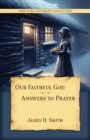 Our Faithful God : Answers to Prayer - eBook