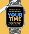 Your Time : ( Special Edition for Law Enforcements) The Greatest Gift You Receive and Give - eBook