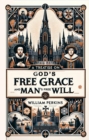 A Treatise on God's Free Grace and Man's Free Will - eBook