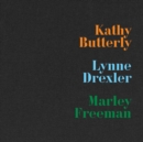 Kathy Butterly, Lynne Drexler, Marley Freeman - Book