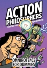 Action Philosophers: Omnipotence for Dummies - Book