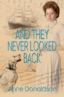 And They Never Looked Back - eBook