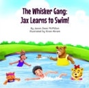 The Whisker Gang : Jax Learns to Swim! - eBook