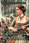 Rebecca & the Renegade - eBook