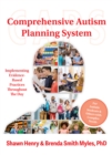 The Comprehensive Autism Planning System (CAPS) : Implementing Evidence-Based Practices Throughout the Day - eBook