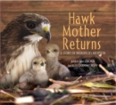 Hawk Mother Returns : A Story of Interspecies Adoption - Book