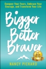 Bigger Better Braver - eBook