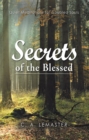 Secrets of the Blessed : Quiet Meditations for Troubled Souls - eBook