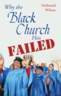 Why the Black Church Has Failed - eBook
