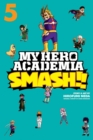 My Hero Academia: Smash!!, Vol. 5 - Book