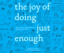 The Joy of Doing Just Enough - eAudiobook